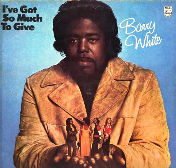 Barry White – I've Got So Much To Give