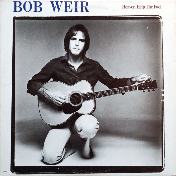 Bob Weir ‎– Heaven Help The Fool