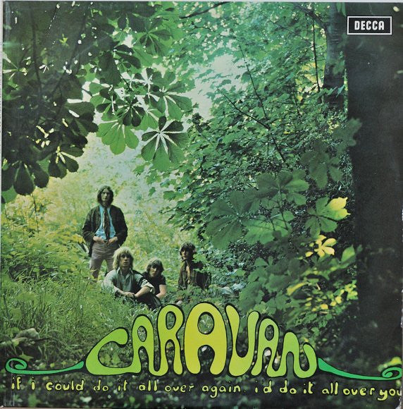 Caravan – If I Could Do It All Over Again, I'd Do It All Over You