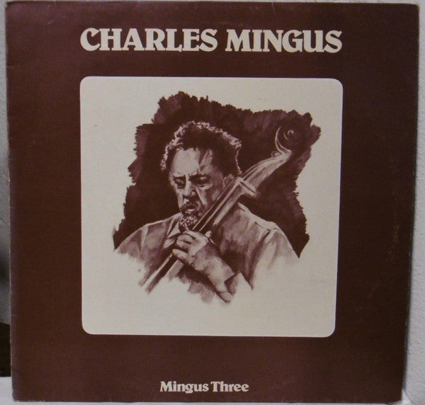 Charles Mingus With Hampton Hawes & Danny Richmond – Mingus Three