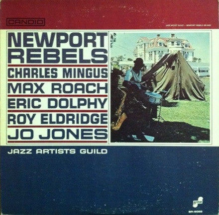 Charles Mingus, Max Roach, Eric Dolphy, Roy Eldridge, Jo Jones – Newport Rebels