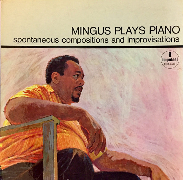 Charles Mingus – Mingus Plays Piano