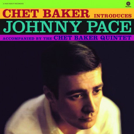 Chet Baker Introduces Johnny Pace Accompanied By The Chet Baker Quintet – Chet Baker Introduces Johnny Pace Accompanied By The Chet Baker Quintet - (nuovo)