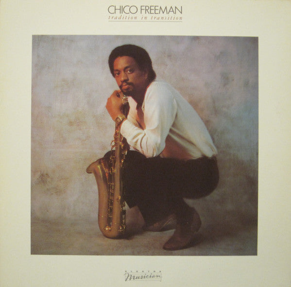 Chico Freeman – Tradition In Transition