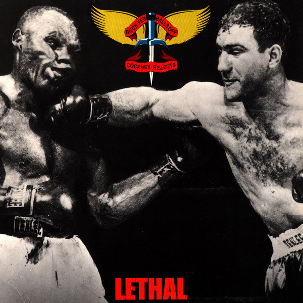 Cockney Rejects – Lethal