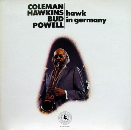 Coleman Hawkins & Bud Powell – Hawk In Germany