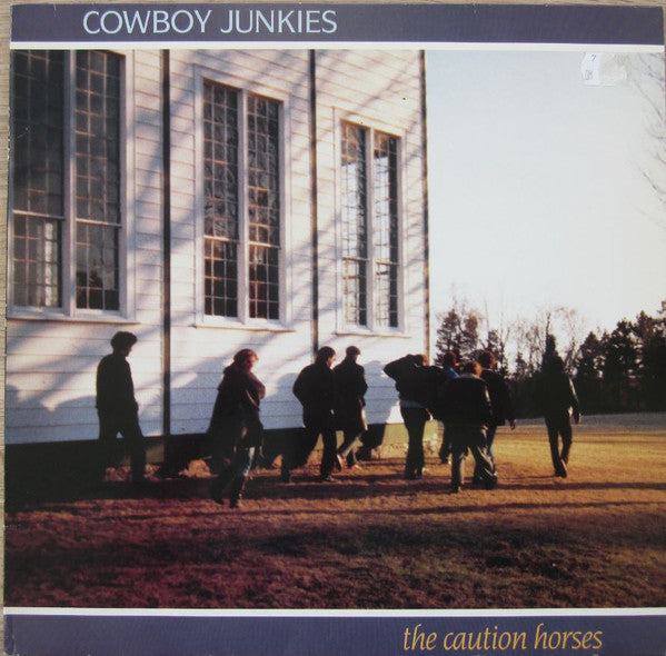 Cowboy Junkies ‎– The Caution Horses