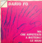 Dario Fo – Ma Che Aspettate A Batterci Le Mani