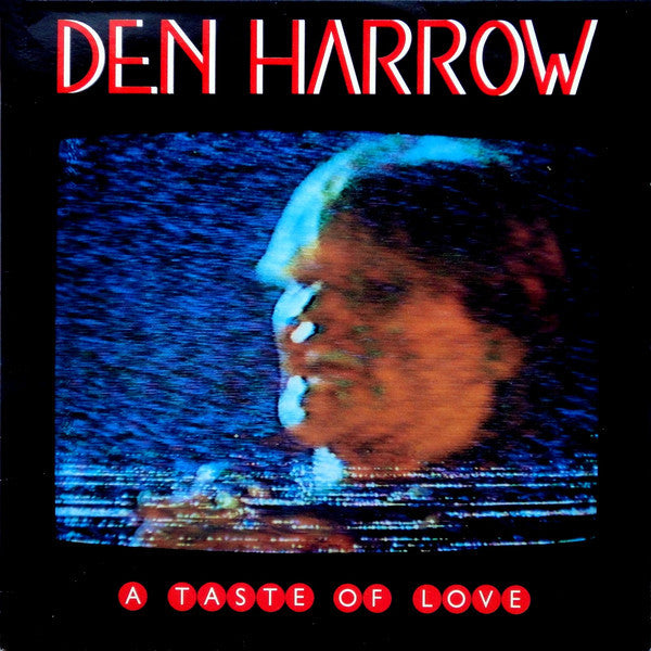 Den Harrow – A Taste Of Love