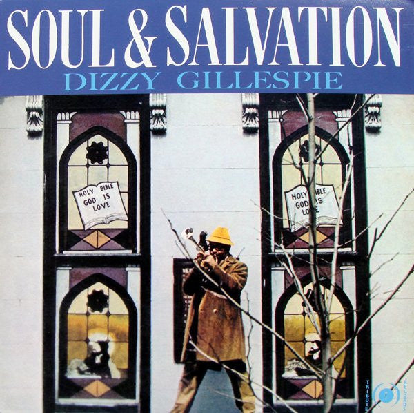 Dizzy Gillespie – Soul & Salvation