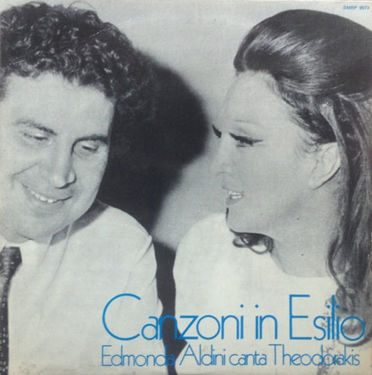 Edmonda Aldini Canta Theodorakis* – Canzoni In Esilio