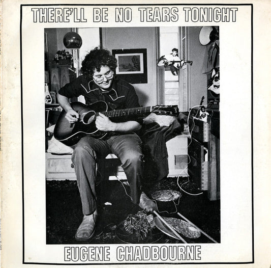 Eugene Chadbourne – There'll Be No Tears Tonight
