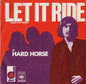 Hard Horse – Let It Ride - (7")