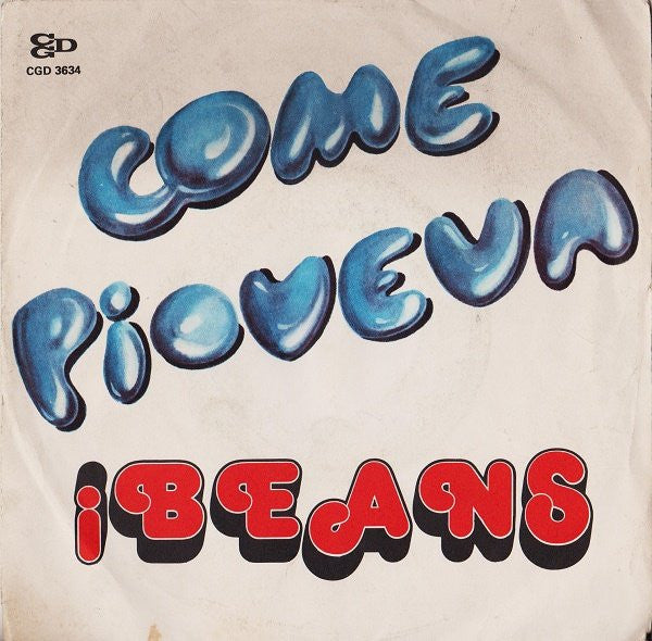 I Beans ‎– Come Pioveva - 7"