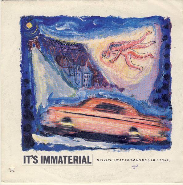 It's Immaterial – Driving Away From Home (Jim's Tune) - ( 7'')