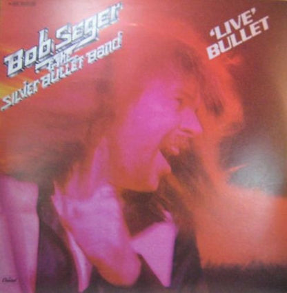Bob Seger And The Silver Bullet Band - 'Live' Bullet