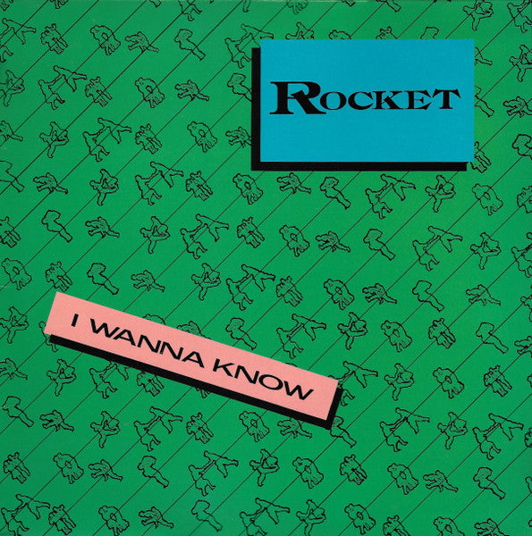 Rocket - I Wanna Know