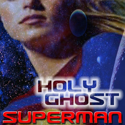 Holy Ghost - Superman