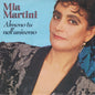 Mia Martini - Almeno Tu Nell'Universo (7")