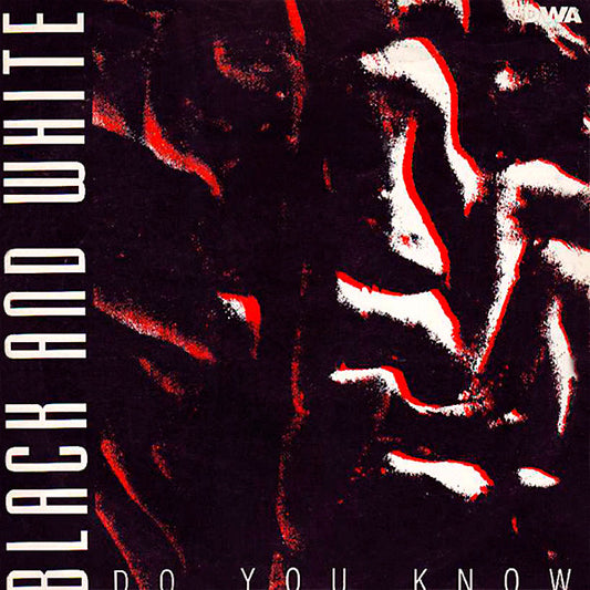 Black & White - Do You Know