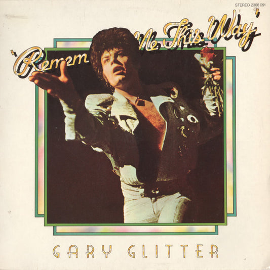 Gary Glitter - Remember Me This Way