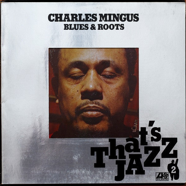 Charles Mingus - Blues & Roots