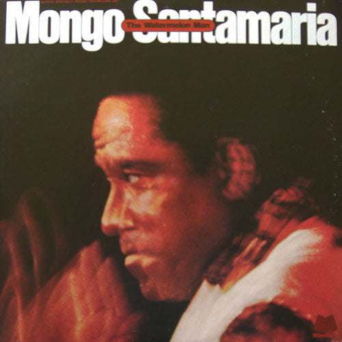 Mongo Santamaria - The Watermelon Man