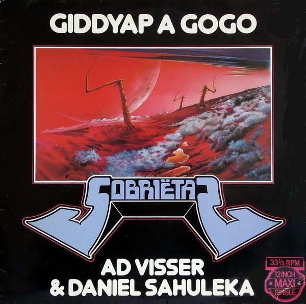 Ad Visser & Daniel Sahuleka ‎– Giddyap A Gogo