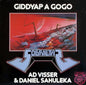 Ad Visser & Daniel Sahuleka ‎– Giddyap A Gogo