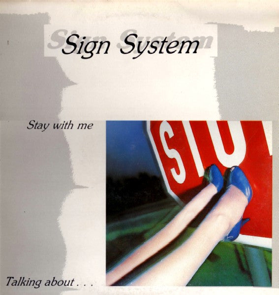Sign System - Stay With Me / Talking About...