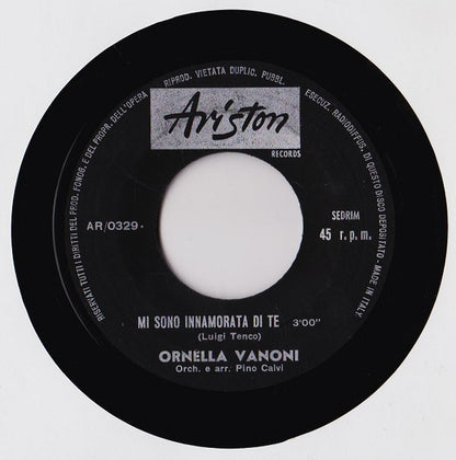 Ornella Vanoni - Mi Sono Innamorata Di Te (7")