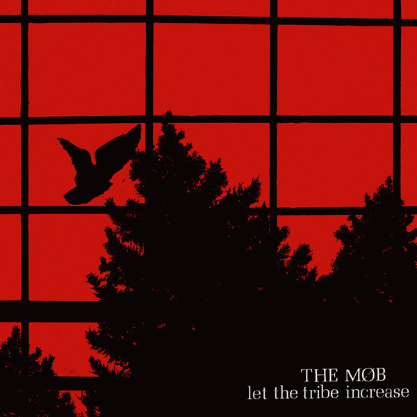 The Mob - Let The Tribe Increase
