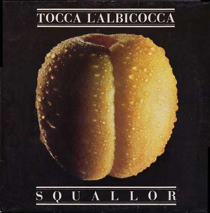 Squallor - Tocca L'Albicocca