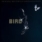 Bird - Bird (Original Motion Picture Soundtrack)