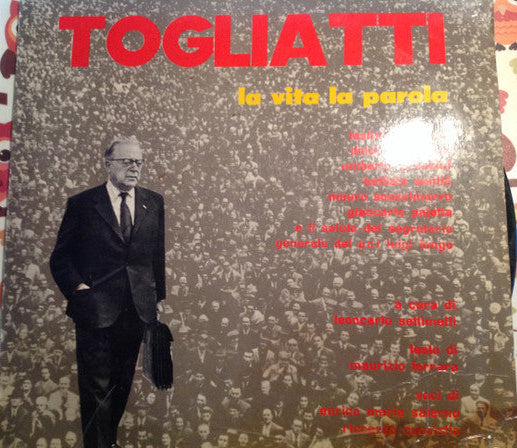 Palmiro Togliatti - La Vita La Parola