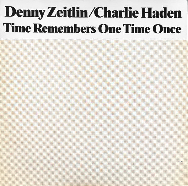 Denny Zeitlin / Charlie Haden ‎– Time Remembers One Time Once