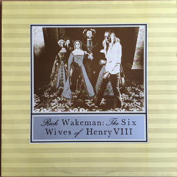 Rick Wakeman - The Six Wives Of Henry VIII