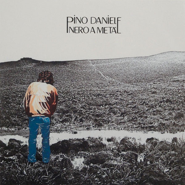 Pino Daniele - Nero A Metà (Special Edition)