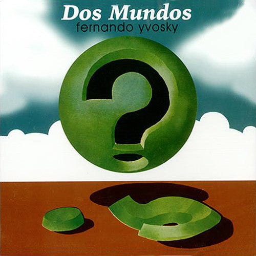 Fernando Yvosky - Dos Mundos (nuovo)