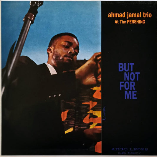 Ahmad Jamal Trio - Ahmad Jamal At The Pershing / But Not For Me - (sigillato)