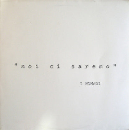 Nomadi - Noi Ci Saremo