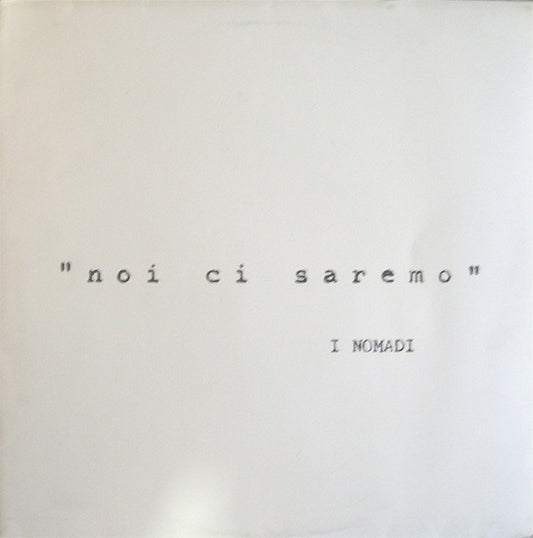 Nomadi - Noi Ci Saremo