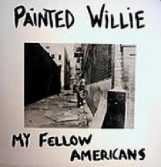 Painted Willie - My Fellow Americans