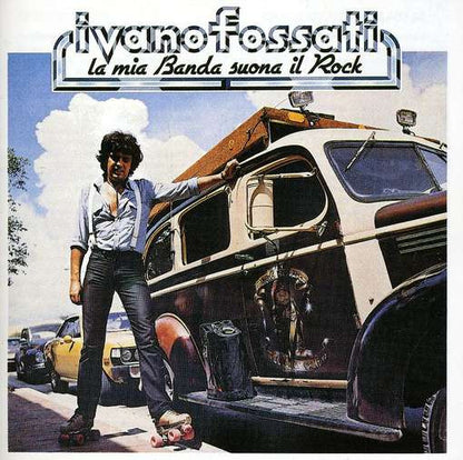 Ivano Fossati - La Mia Banda Suona Il Rock