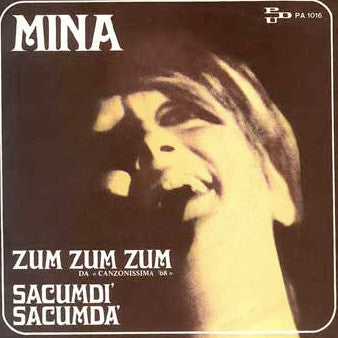 Mina - Zum Zum Zum / Sacumdì Sacumdà (7")