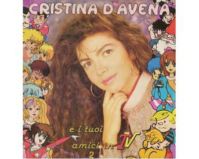 Cristina D'Avena - Cristina D'Avena E I Tuoi Amici In TV 2