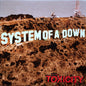 System Of A Down - Toxicity