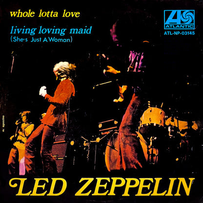 Led Zeppelin - Whole Lotta Love / Living Loving Maid (She's Just A Woman) (7")