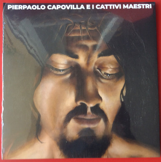 Pierpaolo Capovilla E I Cattivi Maestri - Pierpaolo Capovilla E I Cattivi Maestri