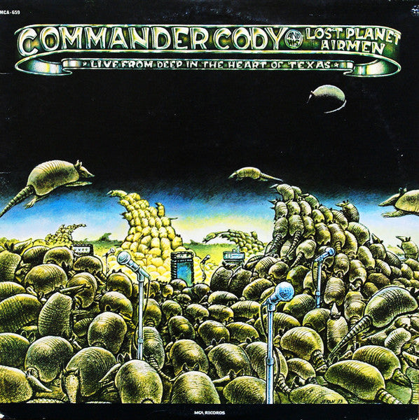Commander Cody And His Lost Planet Airmen - Live From Deep In The Heart Of Texas